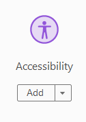 Accessibility Tool in Adobe Acrobat. Below the icon is a button that says add.