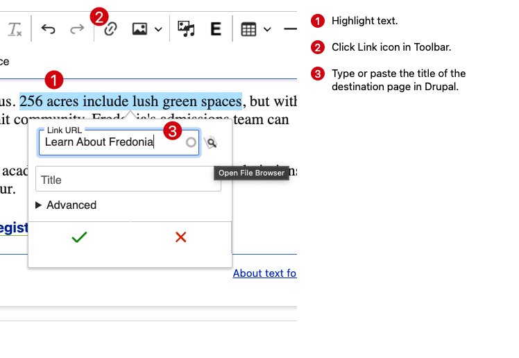 1. Highlight text. 2. Click link icon. 3. Type or paste text for the destination page.