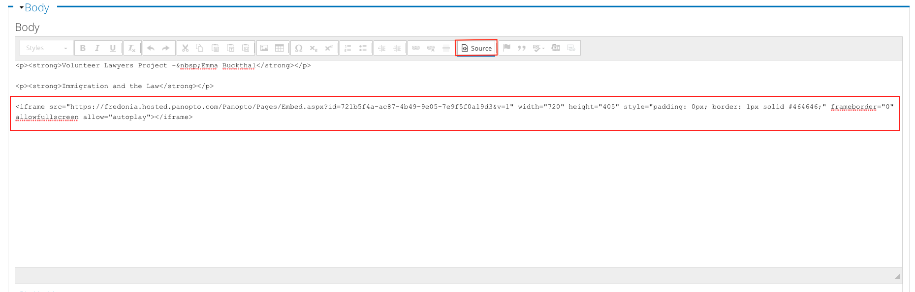 In Drupal, use Source button, then paste code into the correct location