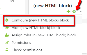 After you add an HTML block to your course, click on the gear icon and select Configure new HTML block to adjust block settings