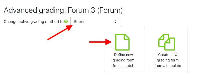 Choose rubric as the active grading method and press on the define new grading form option
